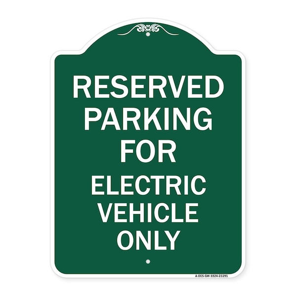 Signmission Parking Reserved for Electric Vehicle Only, Green & White Aluminum Sign, 18" x 24", GW-1824-23391 A-DES-GW-1824-23391 - main